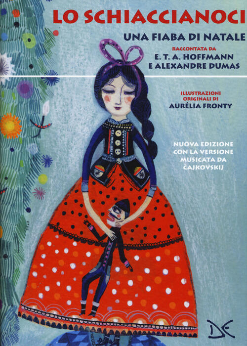 Lo Schiaccianoci. Una Fiaba Di Natale