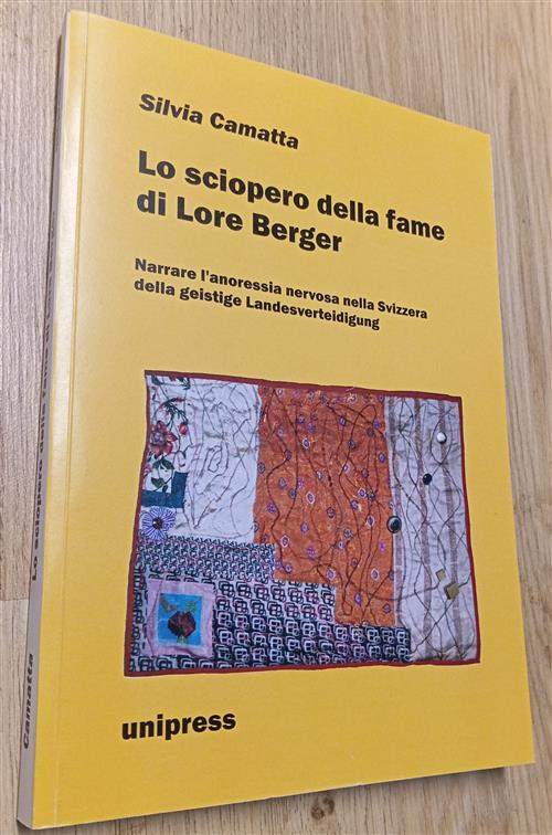 Lo Sciopero Della Fame Di Lore Berger Silvia Camatta Unipress …