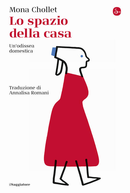 Lo Spazio Della Casa. Un'odissea Domestica