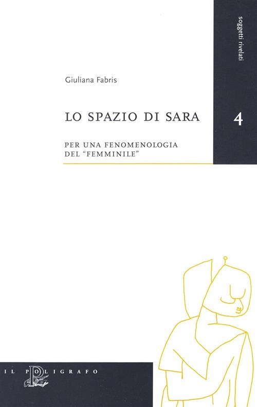 Lo Spazio Di Sara. Per Una Fenomenologia Del Femminile