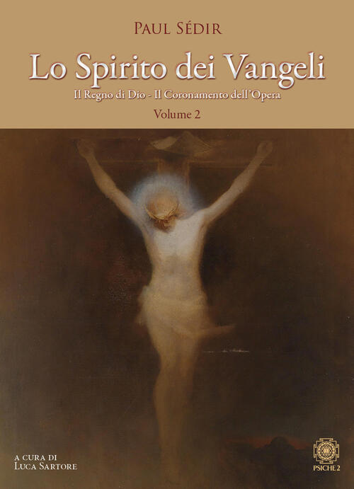 Lo Spirito Dei Vangeli. Vol. 2: Il Regno Di Dio. …