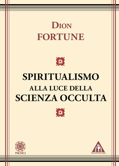 Lo Spiritualismo Alla Luce Della Scienza Occulta