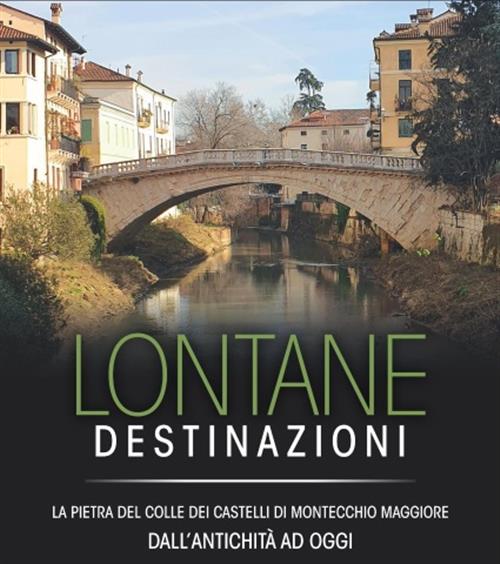 Lontane Destinazioni. La Pietra Del Colle Dei Castelli Di Montecchio …