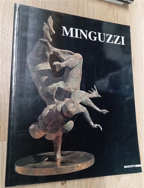 Luciano Minguzzi. Sculture E Disegni. Catalogo Della Mostra Trento