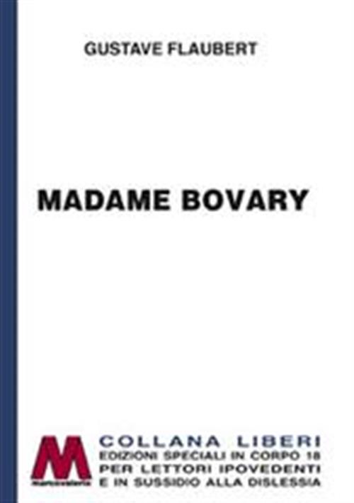 Madame Bovary. Ediz. Per Ipovedenti