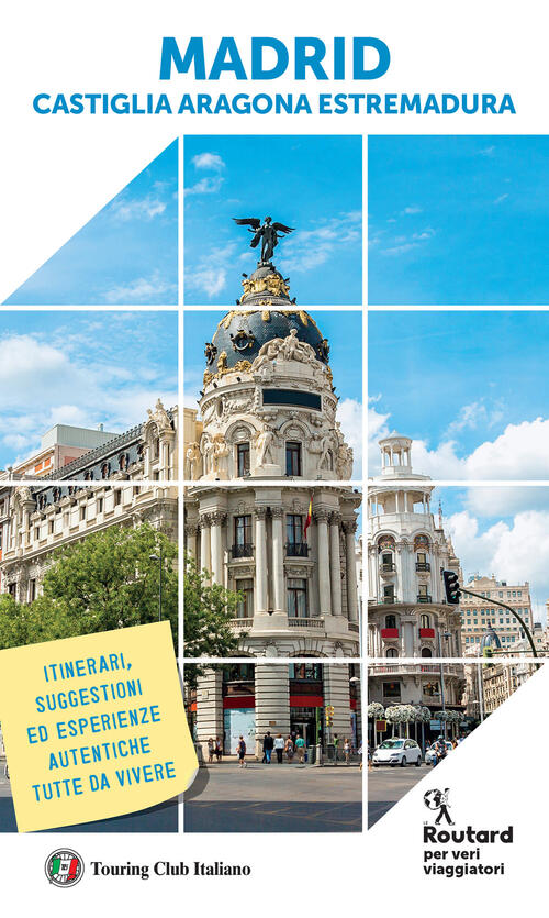 Madrid. Castiglia, Aragona, Estremadura Touring Il Viaggiatore 2025