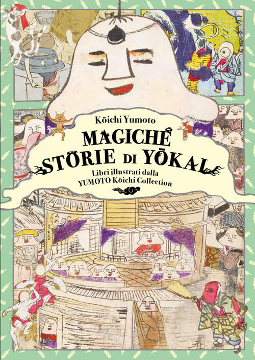 Magiche Storie Di Yokai. Libri Illustrati Dalla Yumoto Koichi Collection. …