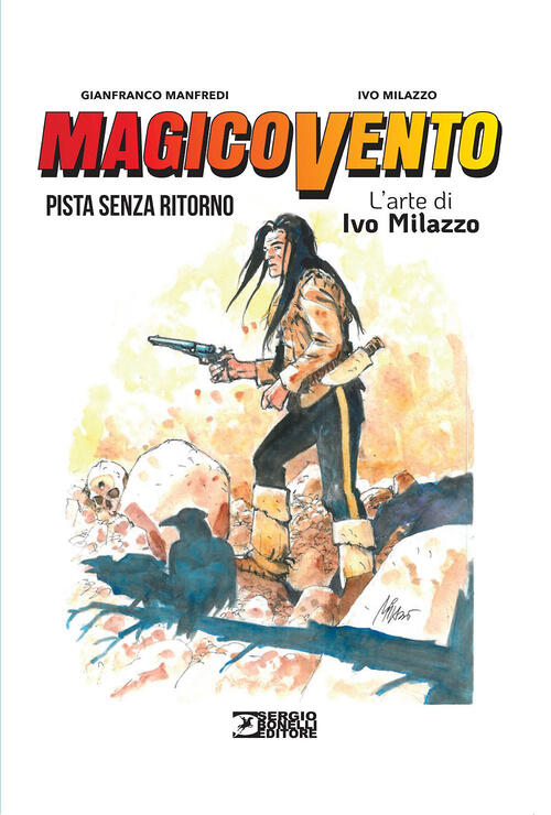 Magico Vento. L'arte Di Ivo Milazzo. Vol. 2: Pista Senza …