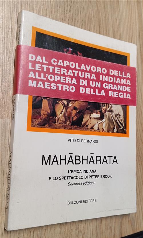 Mahabharata. L'epica Indiana E Lo Spettacolo Di Peter Brook