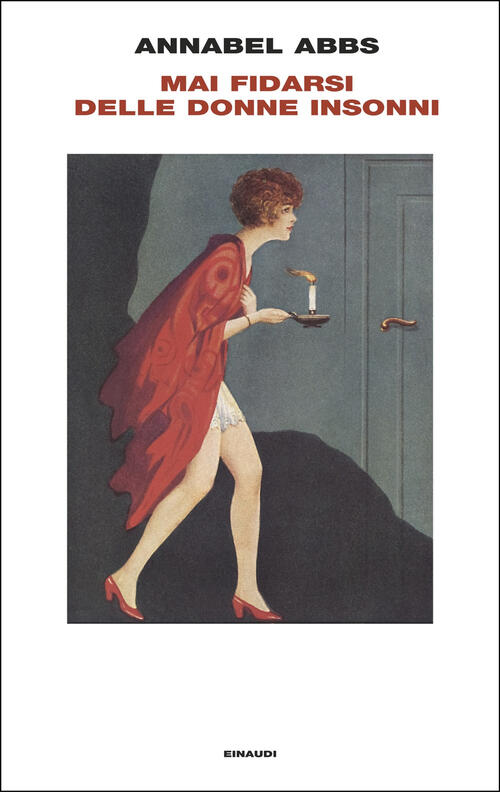 Mai Fidarsi Delle Donne Insonni Annabel Abbs Einaudi 2025