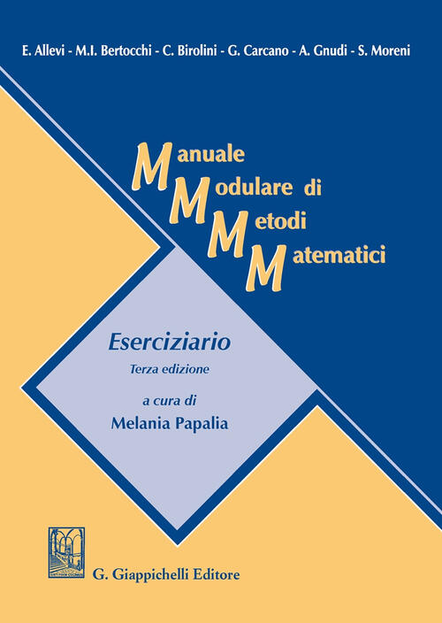 Manuale Modulare Di Metodi Matematici. Eserciziario