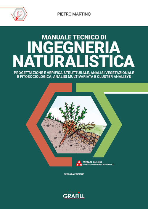 Manuale Tecnico Di Ingegneria Naturalistica. Progettazione E Verifica Strutturale, Analisi …
