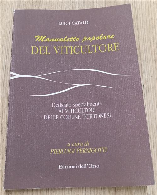 Manualetto Popolare Del Viticultore Luigi Cataldi Edizioni Dell'orso 1998