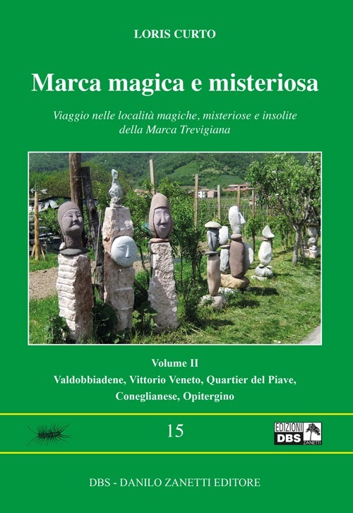 Marca Magica E Misteriosa. Viaggio Nelle Localita Magiche, Misteriose E …