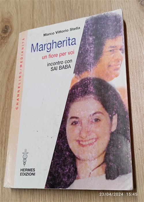Margherita. Un Fiore Per Voi. Incontro Con Sai Baba
