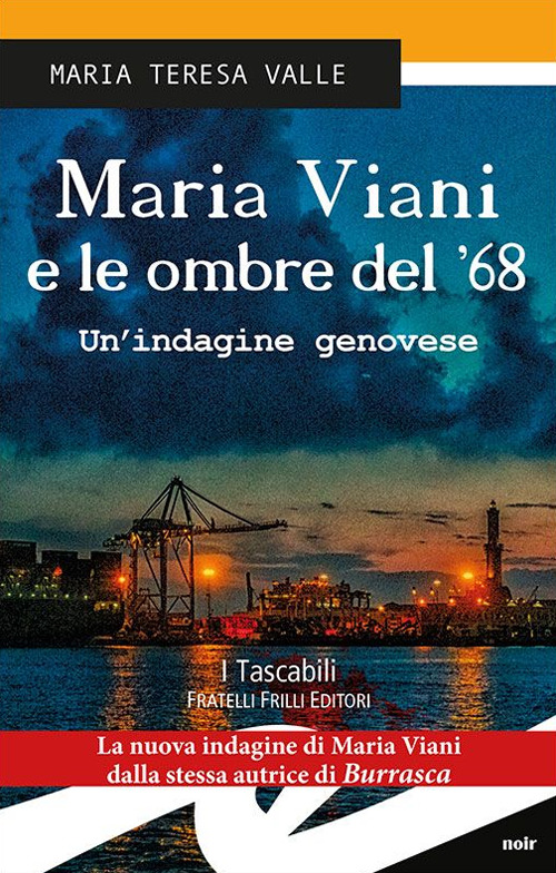 Maria Viani E Le Ombre Del '68. Un'indagine Genovese