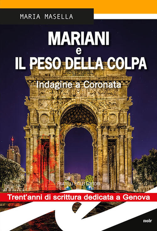 Mariani E Il Peso Della Colpa. Indagine A Coronata