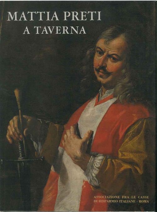 Mattia Preti A Taverna Giovanni Carandente Cassa Di Risparmio Di …
