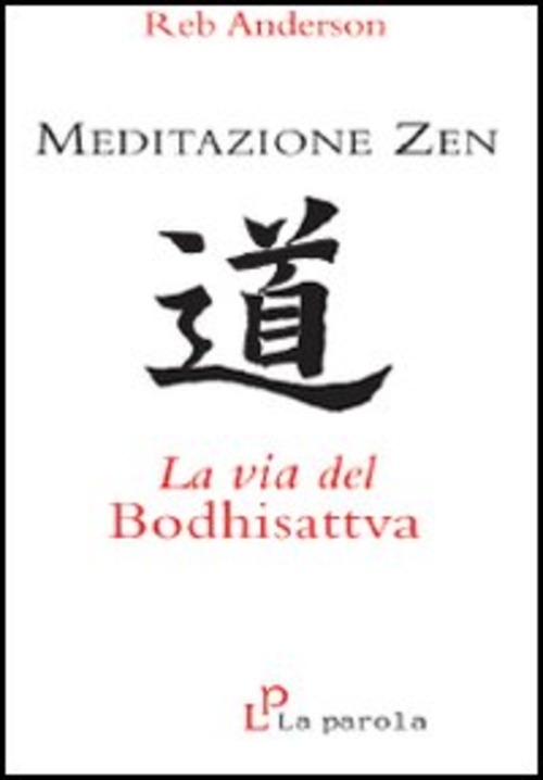 Meditazione Zen: La Via Del Bodhisattva