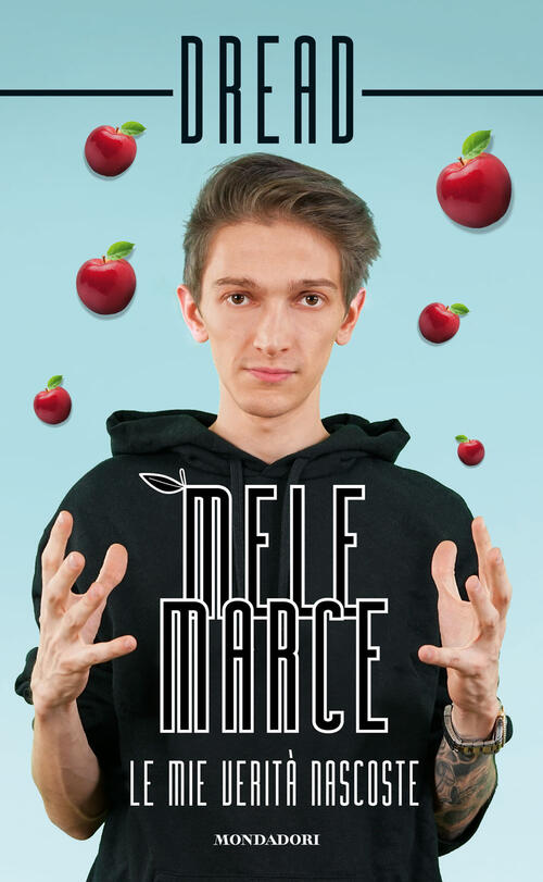 Mele Marce. Le Mie Verita Nascoste