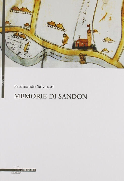 Memorie Di Sandon Ferdinando Salvatori Il Poligrafo 2011