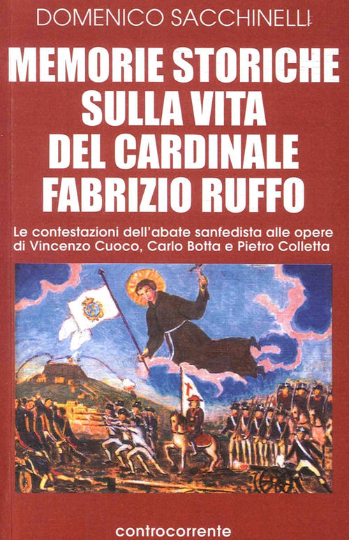 Memorie Storiche Sulla Vita Del Cardinale Fabrizio Ruffo. Le Contestazioni …