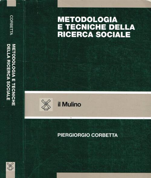 Metodologia E Tecniche Della Ricerca Sociale Piergiorgio Corbetta Il Mulino …