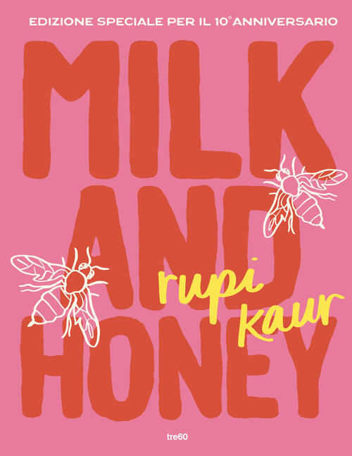 Milk And Honey. Ediz. Speciale Per Il 10° Anniversario Rupi …