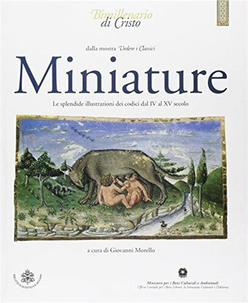 Miniature. Le Splendide Illustrazioni Dei Codici Dal Iv Al Xv …