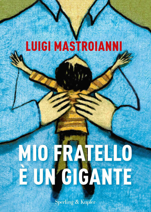 Mio Fratello E Un Gigante Luigi Mastroianni Sperling & Kupfer …