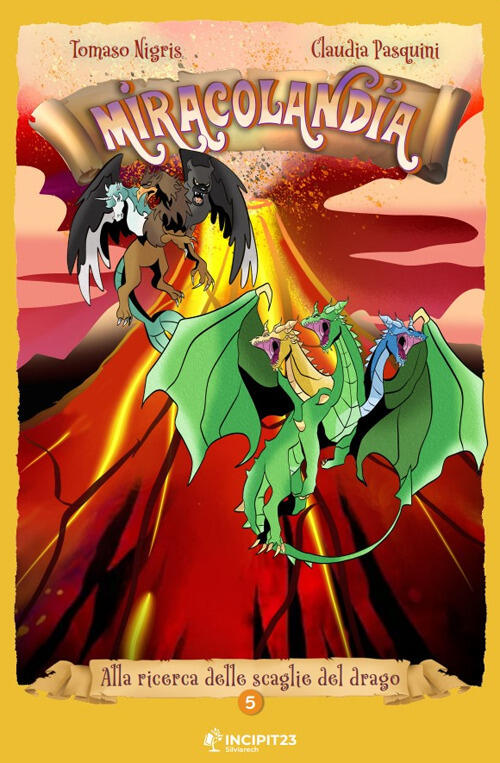 Miracolandia. Ediz. Illustrata. Vol. 5: Alla Ricerca Delle Scaglie Del …