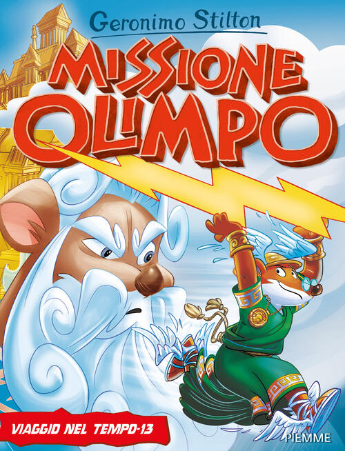 Missione Olimpo. Viaggio Nel Tempo 13 Geronimo Stilton Piemme 2020