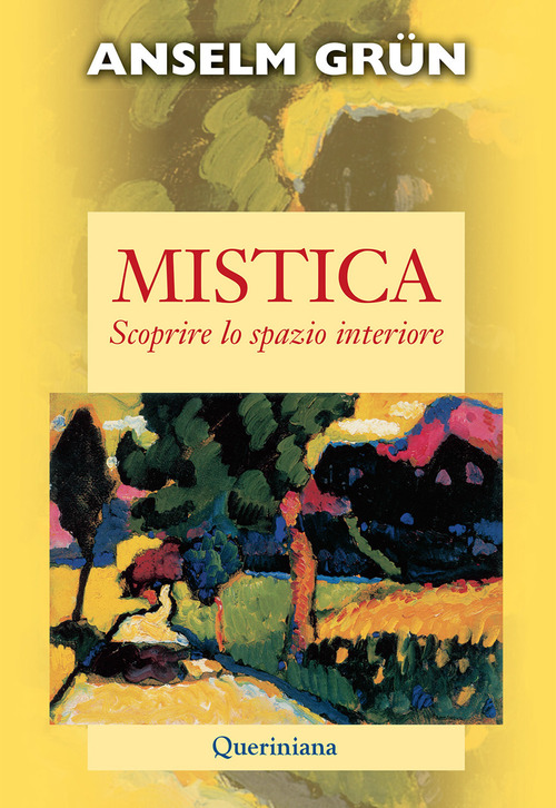 Mistica. Scoprire Lo Spazio Interiore