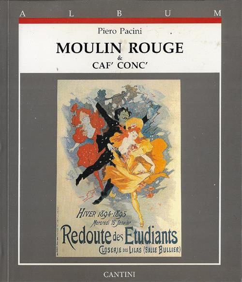 Moulin Rouge E Caf Conc Piero Pacini Cantini 1989