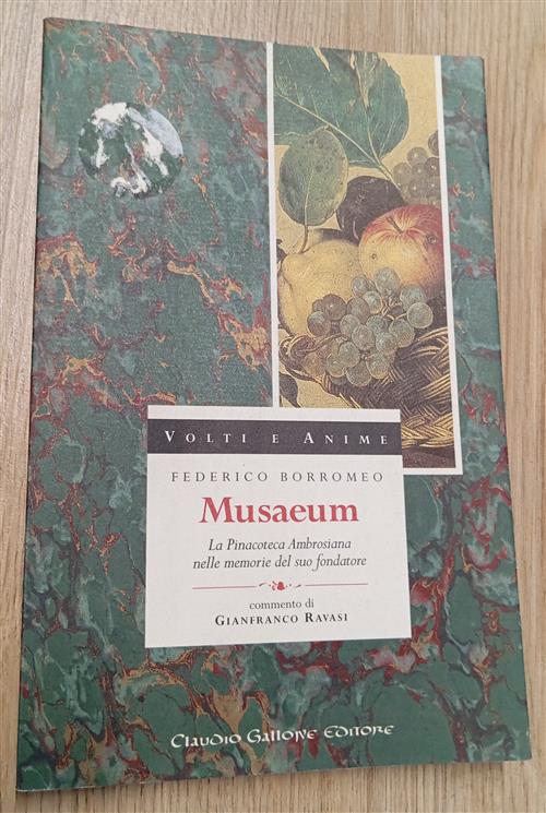 Musaeum. La Pinacoteca Ambrosiana Nelle Memorie Del Suo Fondatore