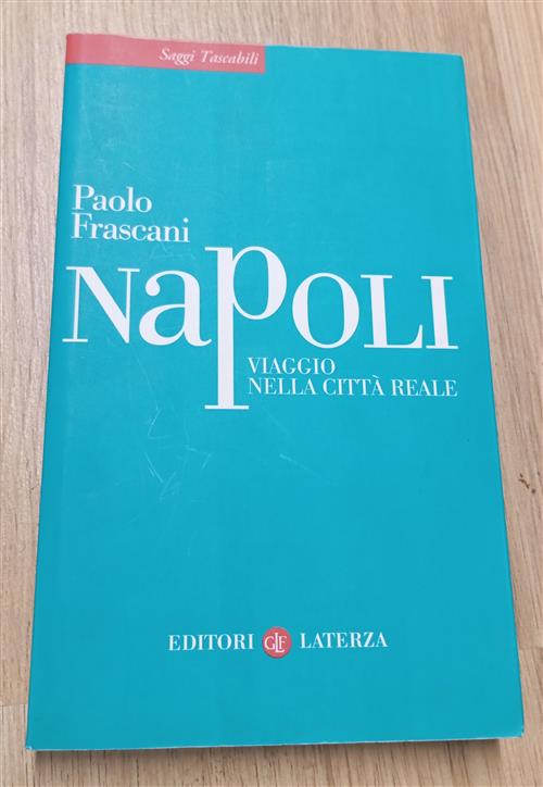 Napoli. Viaggio Nella Citta Reale Paolo Frascani Laterza 2017