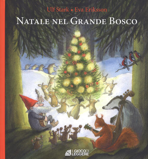 Natale Nel Grande Bosco Ulf Stark Il Gioco Di Leggere …