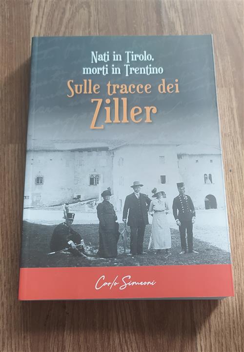 Nati In Tirolo, Morti In Trentino: Sulle Tracce Dei Ziller …
