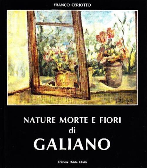 Nature Morte E Fiori Di Galiano