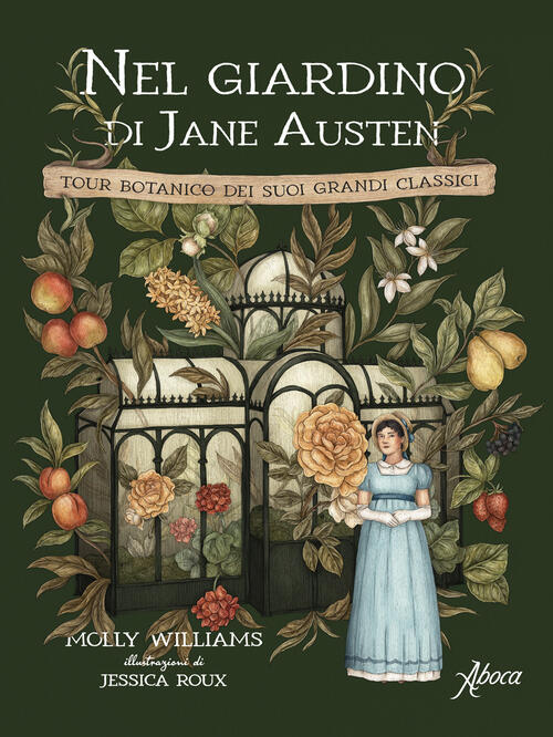 Nel Giardino Di Jane Austen. Tour Botanico Dei Suoi Grandi …