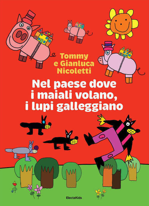 Nel Paese Dove I Maiali Volano, I Lupi Galleggiano Gianluca …