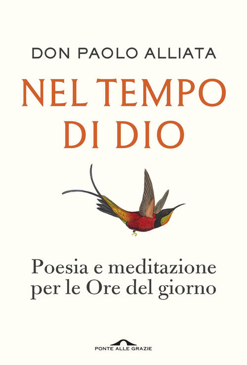 Nel Tempo Di Dio. Poesia E Meditazione Per Le Ore …
