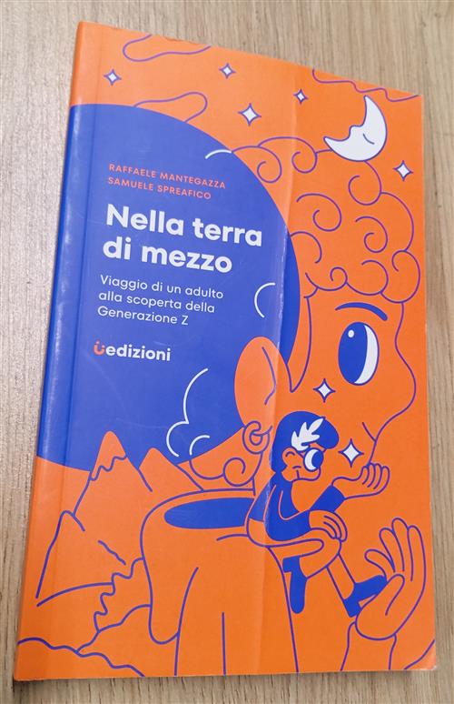 Nella Terra Di Mezzo. Viaggio Di Un Adulto Alla Scoperta …