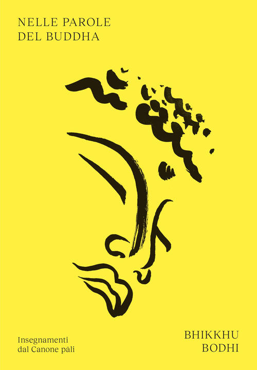Nelle Parole Del Buddha Bodhi Bhikkhu Ubiliber 2025
