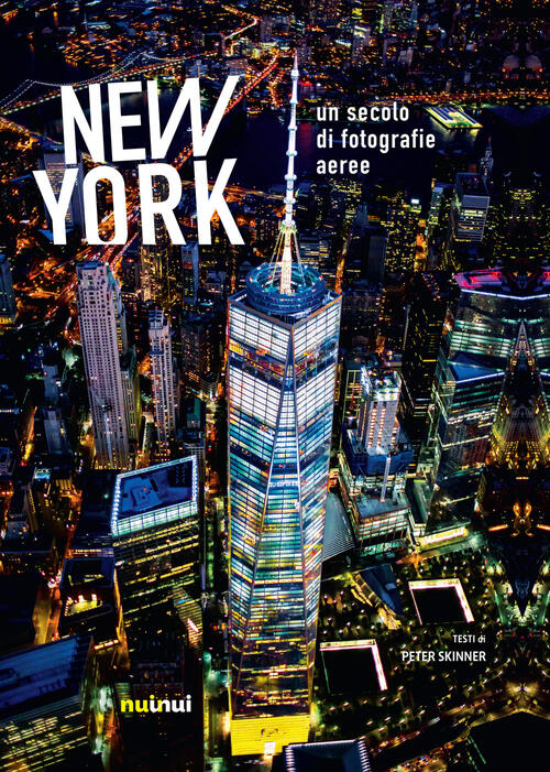New York. Un Secolo Di Fotografie Aeree