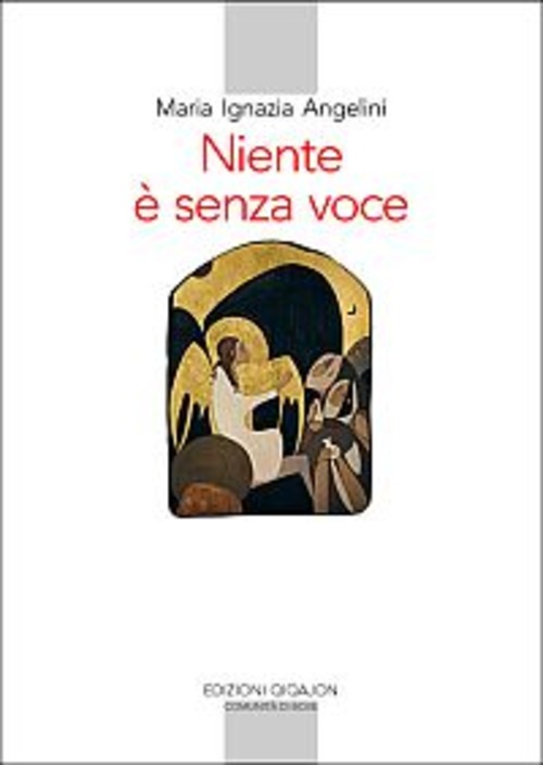 Niente E Senza Voce. La Vita Monastica Oggi