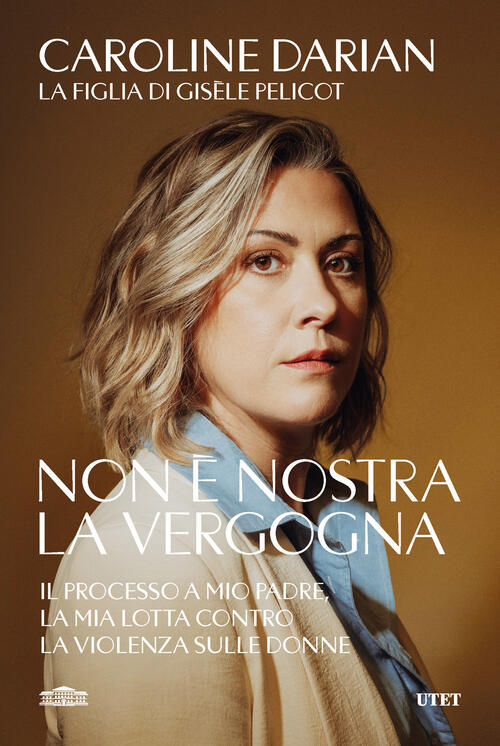 Non E Nostra La Vergogna. Il Processo A Mio Padre, …