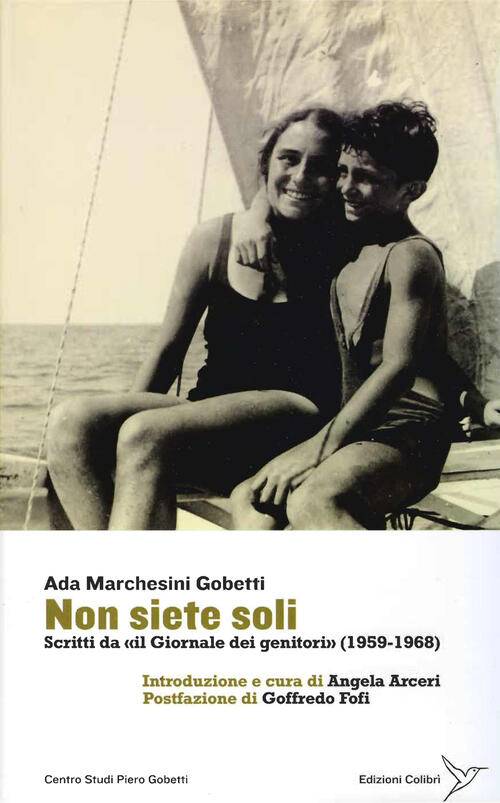 Non Siete Soli. Scritti Da Il Giornale Dei Genitori, (1958-1968) …