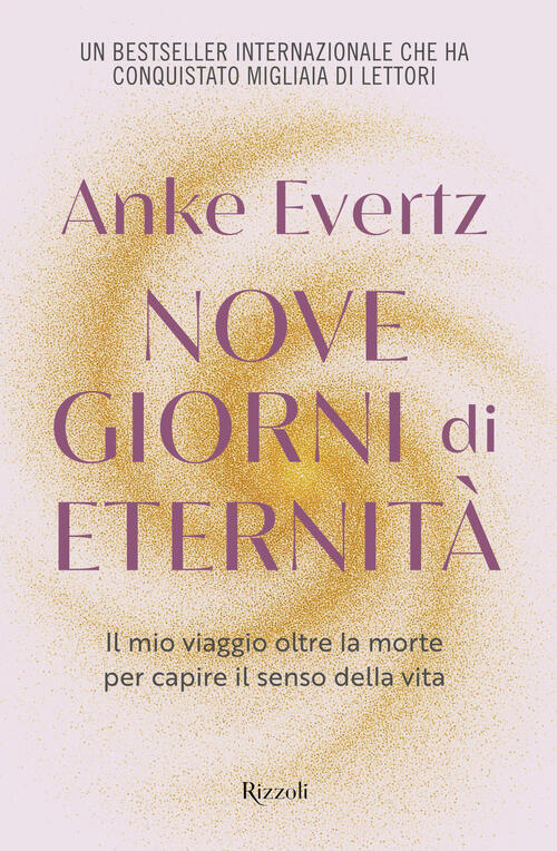 Nove Giorni Di Eternita. Il Mio Viaggio Oltre La Morte …
