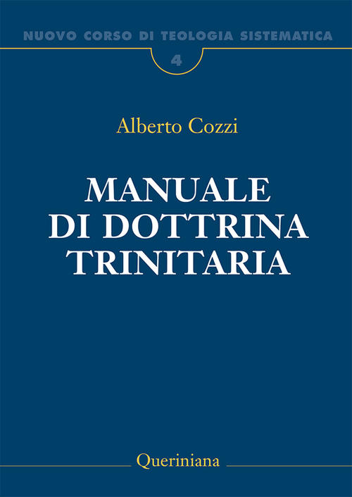 Nuovo Corso Di Teologia Sistematica. Vol. 4: Manuale Di Dottrina …